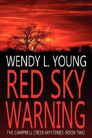 Red Sky Warning (The Campbell Creek Mysteries) 146796624X Book Cover