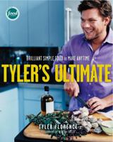Tyler's Ultimate: Brilliant Simple Food to Make Any Time 1400052386 Book Cover