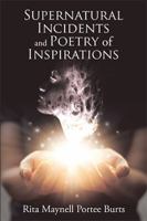 Supernatural Incidents and Poetry of Inspirations 1543460232 Book Cover