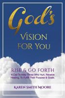 God's Vision For You: Rise & Go Forth 1983753971 Book Cover