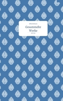 Gesammelte Werke: 1818-1825 (Leidenschaft wider Willen) (German Edition) B0CW127MRK Book Cover