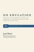 On Education: Articles on Educational Theory and Pedagogy, and Writings for Children from the Age of Gold 0853455651 Book Cover