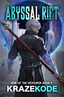 Rise of the Devourer 2: Abyssal Rift: (A LitRPG Adventure) B0CSRTJK25 Book Cover