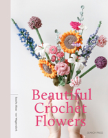 Beautiful Crochet Flowers: 10 patterns to create your own stunning wildflower bouquet 1800924720 Book Cover