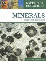 Minerals: Gifts from the Earth (Natural Resources) 0816063575 Book Cover