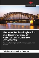 Modern Technologies for the Construction of Reinforced Concrete Structures 6630118421 Book Cover