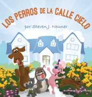 Los Perros de la Calle Cielo 1636800327 Book Cover