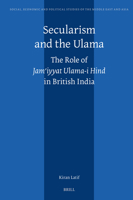 Secularism and the Ulama: The Role of Jam?iyyat Ulama-I Hind in British India (Social, Economic and Political Studies of the Middle East an) 900476979X Book Cover