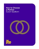 How to Choose a Partner (The School of Life Book 5) 1250078695 Book Cover