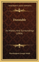 Dunstable: Its History And Surroundings... 1166590062 Book Cover