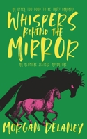 Whispers Behind the Mirror: An Alumière Sisters' Adventure 3985660247 Book Cover