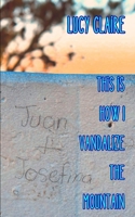 This Is How I Vandalize The Mountain B0GMHQ4Y1T Book Cover
