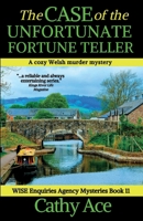 The Case of the Unfortunate Fortune Teller: A WISE Enquiries Agency cozy Welsh murder mystery (Wise Enquiries Agency Mystery) 1990550355 Book Cover