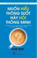 How to Know Everything: Ask Better Questions, Get Better Answers (Vietnamese Edition) B0GVXLY3LP Book Cover