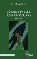 Où sont passés les ravisseurs ?: Théâtre (Harmattan Cameroun) 2343255180 Book Cover