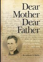 Dear Mother Dear Father: Letters Home from John Corcoran Wallis 1927-1949 0648360172 Book Cover