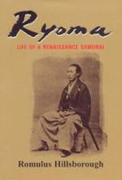 Ryoma: Life of a Renaissance Samurai 0966740173 Book Cover