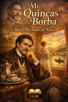 Mr. Quincas Borba B0GLF1Q7YN Book Cover