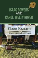 Good Knights for California Football 1490706437 Book Cover