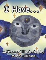 I Have... 1698714041 Book Cover