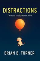 Distractions: The race reality never wins. 1971050032 Book Cover