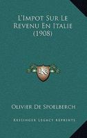 L'Impot Sur Le Revenu En Italie (1908) 1166754308 Book Cover