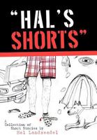 "Hal's Shorts" 1467024627 Book Cover