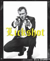 Lickshot: A Photo Scrapbook 1568988389 Book Cover