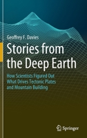 Stories from the Deep Earth: How Scientists Figured Out What Drives Tectonic Plates and Mountain Building B0BPGJ4V9H Book Cover