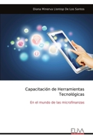 Capacitación de Herramientas Tecnológicas: En el mundo de las microfinanzas (Spanish Edition) 999931564X Book Cover