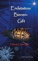Endstation: Bienen-Gift: Fehlende Erinnerungen 375289444X Book Cover