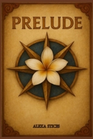 PRELUDE (Sinfonias de Gallevya) (Spanish Edition) B0F9267Y6P Book Cover