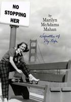 No Stopping Her: Vignettes of My Life 1522728732 Book Cover