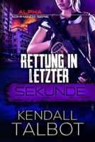 Rettung in letzter Sekunde: Romantischer thriller (Alpha-Kommando) B0C7T5FNVP Book Cover