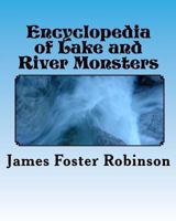 Encyclopedia of Lake and River Monsters 1448680654 Book Cover