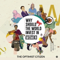 Why Should the World Invest in Women 1637454406 Book Cover
