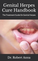 Genital Herpes Cure Handbook: The Treatment Guide On Genital Herpes B09JJKGVTJ Book Cover