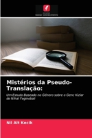 Mistérios da Pseudo-Translação:: Um Estudo Baseado no Género sobre o Genc Kizlar de Nihal Yeginobali 6203479624 Book Cover