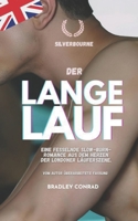 Silverbourne: Der lange Lauf: Eine fesselnde Slow-Burn-Romance aus dem Herzen der Londoner Läuferszene.: Vom Autor überarbeitete Fassung ... und Langsamer Leidenschaft) (German Edition) 1997999099 Book Cover