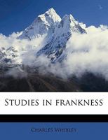 Studies in Frankness 1165788144 Book Cover