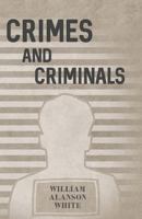 Crimes and Criminals (The Historical Foundations of Forensic Psychiatry and Psychology) B000855LW4 Book Cover