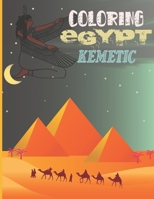 COLORING EGYPT KEMETIC: Coloring book for adults B08BWFWVK5 Book Cover