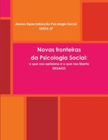 Novas Perspectivas Da Psicologia Social: O Que Nos Aprisiona E O Que Nos Liberta? Ensaios 1329903455 Book Cover