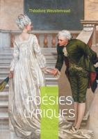 Poésies lyriques: Découvrez l'alliance unique entre lyrisme romantique et engagement social dans la poésie de Théodore Weustenraad (French Edition) 2322553573 Book Cover