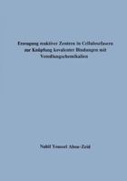 Erzeugung Reaktiver Zentren in Cellulosefasern Zur Knupfung Kovalenter Bindungen Mit Veredlungschemikalien 3663018733 Book Cover