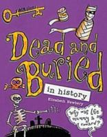 Dead and Buried: In History (Ace Place) 0713651490 Book Cover