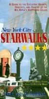 New York City Star Walks: A Guide To The Exclusive Haunts, Habitats, & Havens Of The Big Apple's Happening Celebs 0312098855 Book Cover