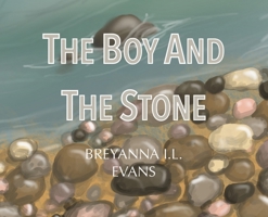 The Boy and The Stone 1969618051 Book Cover