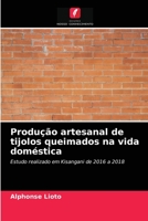 Produ��o artesanal de tijolos queimados na vida dom�stica 6203345938 Book Cover