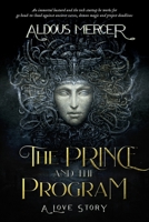 The Prince and the Program: A Love Story 0993645771 Book Cover